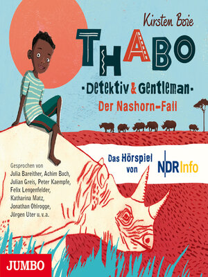 cover image of Thabo. Detektiv & Gentleman. Der Nashorn Fall. Das Hörspiel